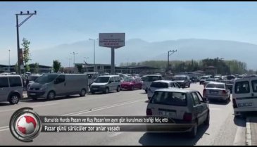 Bursa'da hurda ve kuş pazarının aynı gün kurulması trafiği felç etti (ÖZEL HABER)