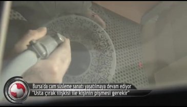 Cam sanatı Bursa'da yaşatılmaya devam ediyor! (ÖZEL HABER)