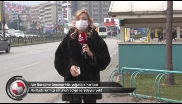 İşte Bursa'nın koronavirüs yoğunluk haritasında son durum! (ÖZEL HABER)