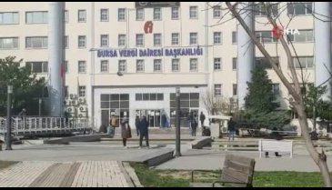 Bursa'da belgesinin alan bugün vergi dairesine koştu