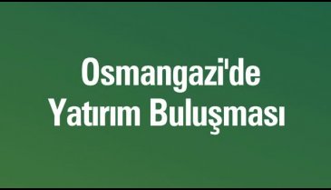 Osmangazi'de bir hafta