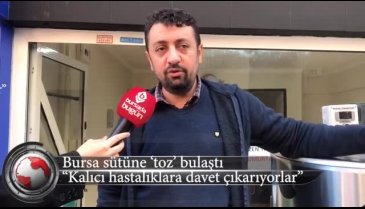 Bursa sütüne 'toz' bulaştı (ÖZEL HABER)