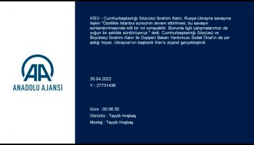 Sözcü Kalın Kiev'de Zelenskiy ile görüştü