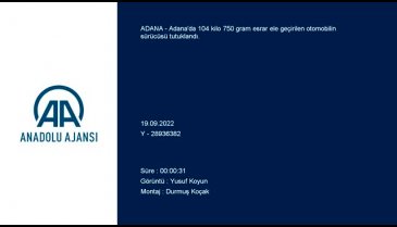 Adana'da otomobilinde 104 kilo 750 gram esrar bulunan sürücü tutuklandı