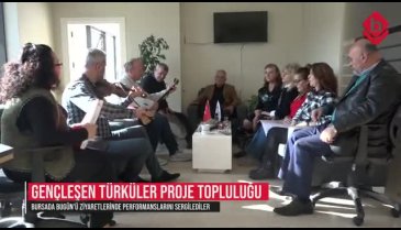 Gençleşen Türküler Proje Topluluğu çalışmalara devam ediyor