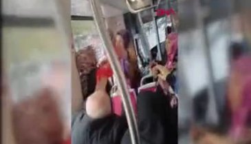 İstanbul'da tramvayda iki kadın arasında tartışma çıktı