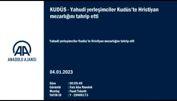 Kudüs'te Hristiyan mezarlığı tahrip edildi