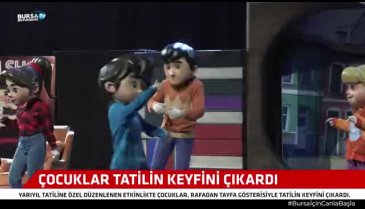 Bursa'da çocuklar tatilin keyfini çıkardı