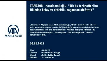 Bakan Karaismailoğlu: Biz bu teröristleri bu ülkeden kolay mı defettik, boşuna mı defettik?