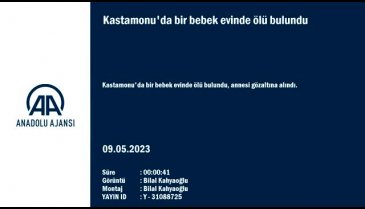 Kastamonu'da bir bebek evde ölü bulundu
