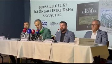 Bursa Büyükşehir'den, Bursa Belgeliğine 2 yeni eser&nbsp;