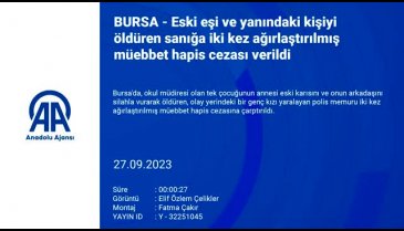 Bursa'da eski eşi ve yanındaki kişiyi öldüren polisin cezası belli oldu