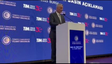 Ticaret Bakanı Bolat Dış Ticaret rakamlarını Bursa'da açıkladı -2