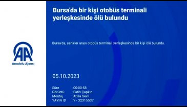 Bursa'da Şehirlerarası Otobüs Terminalinde bir kişi ölü bulundu