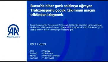 Bursa'da biber gazlı saldırıya uğrayan çocuk takımın maçını izlemek için Trabzon'a gitti