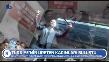Türkiye'nin üreten kadınları buluştu