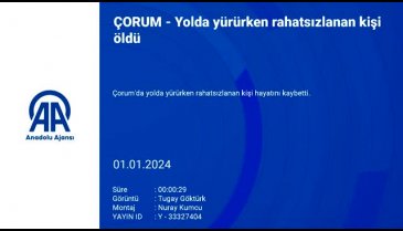 Çorum'da yolda yürürken rahatsızlanan kişi öldü!