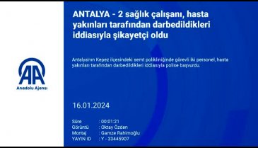 Antalya'da 2 sağlık çalışanına darp!