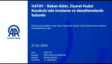 Bakan Güler'den Ziyaret Karakolu'nda denetim