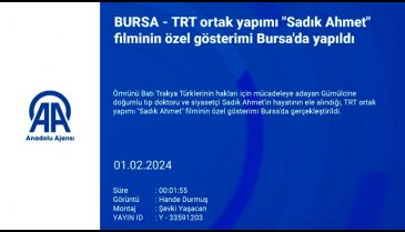 TRT ortak yapımı "Sadık Ahmet" filminin özel gösterimi Bursa'da yapıldı