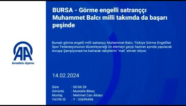 Bursa'da görme engelli satranççı Muhammet Balcı milli takımda başarı peşinde