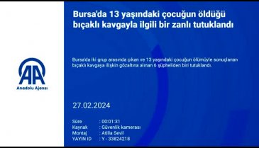 Bursa'da 13 yaşındaki çocuğun öldüğü kavgayla ilgili bir zanlı tutuklandı