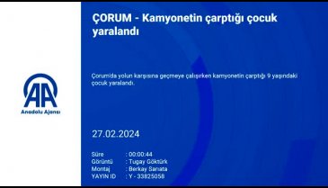 Çorum'da 9 yaşındaki çocuğa kamyonet çarptı!