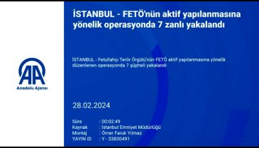 İstanbul'da FETÖ'nün aktif yapılanmasına operasyon: 7 kişi yakalandı