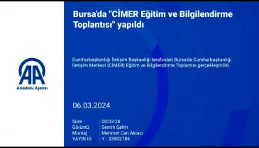 Bursa'da "CİMER Eğitim ve Bilgilendirme Toplantısı" yapıldı
