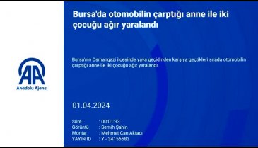 Bursa'da otomobilin çarptığı anne ile iki çocuğu ağır yaralandı