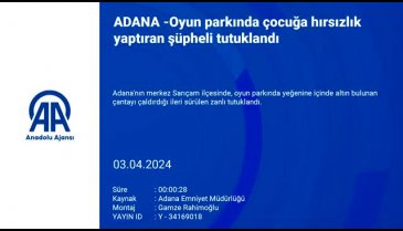 Adana'da çocuğa hırsızlık yaptıran şüpheli tutuklandı