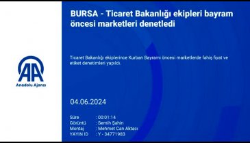Bursa'da Ticaret Bakanlığı ekipleri bayram öncesi marketleri denetledi