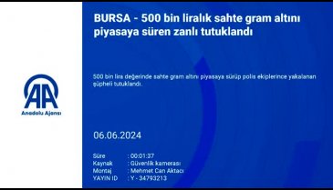 Bursa'da 500 bin liralık sahte gram altını piyasaya süren zanlı tutuklandı
