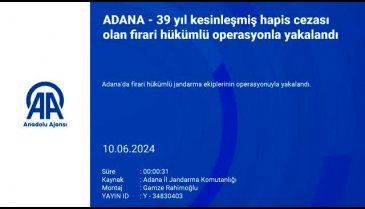 Adana'da hapis cezası olan firari hükümlü operasyonla yakalandı