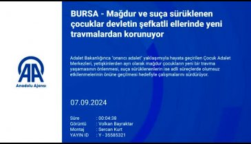 Bursa'da mağdur ve suça sürüklenen çocuklar yeni travmalardan korunuyor