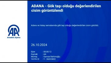 Adana ve Hatay semalarında 'göktaşı' görüntülendi