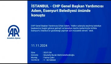 CHP Genel Başkan Yardımcısı Erhan Adem'den Esenyurt açıklaması