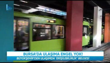 Bursa'da ulaşımda bir engel yok!