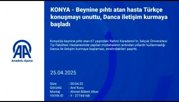 Beyin ameliyatı hayatını değiştirdi: Birden Türkçe'yi unuttu
