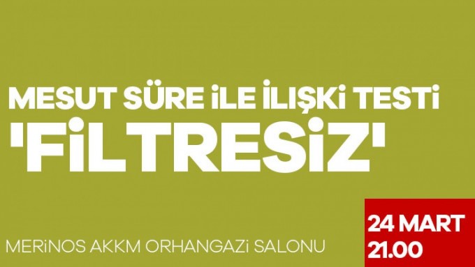 Mesut Süre ile İlişki Testi 'Filtresiz'