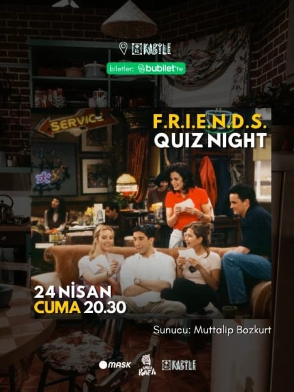 Friends Quiz Night - Muttalip Bozkurt ile - Bursa Etkinlikleri ...