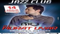 DJ Murat Uyar Jazz Club'da