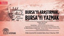Söyleşi: Bursa'yı Araştırmak, Bursa'yı Yazmak