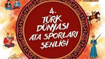 4. Türk Dünyası Ata Sporları Şenliği