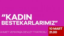 ''Kadın Bestekârlarımız''