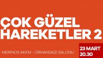 Çok Güzel Hareketler 2