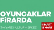 Oyuncaklar Firarda