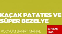 Kaçak Patates Ve Süper Bezelye