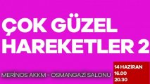 Çok Güzel Hareketler 2