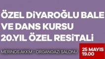Özel Diyaroğlu Bale Ve Dans Kursu 20.Yıl Özel Resitali